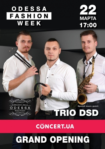 Trio DSD выступит 22 марта на Grand opening Odessa Fashion Week.